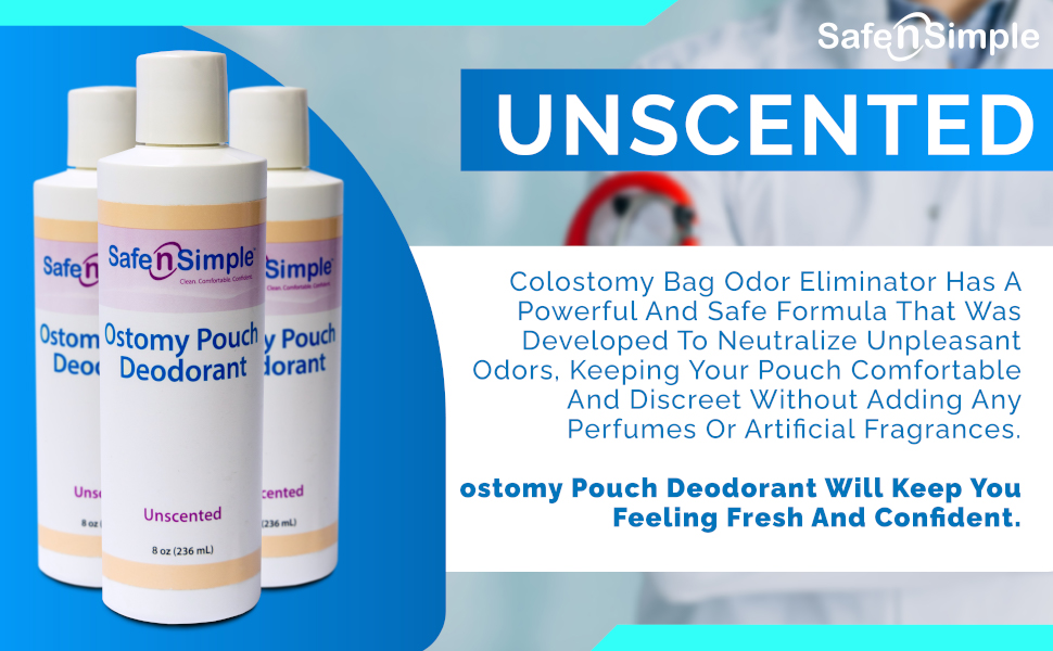 Safe n' Simple Ostomy Pouch Deodorant unscented ostomy pouch deoderant will keep you feeling fresh and confident